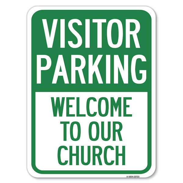 Signmission Visitor Parking Welcome to Our Church Heavy-Gauge Alum Rust Proof Parking, 18" x 24", A-1824-22723 A-1824-22723 - main